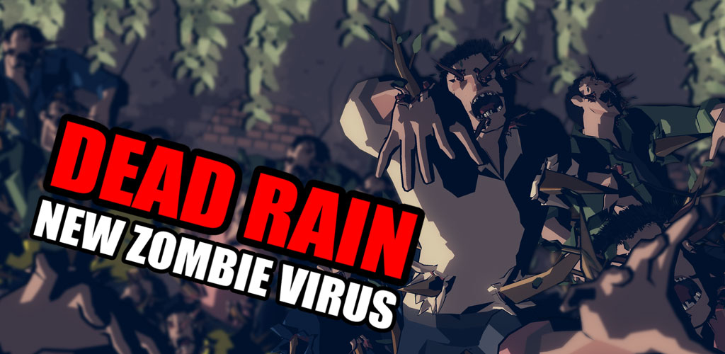 Dead Rain : New zombie virus