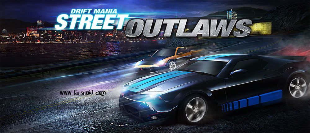 Download Drift Mania: Street Outlaws - the latest version of the game with all updates!
