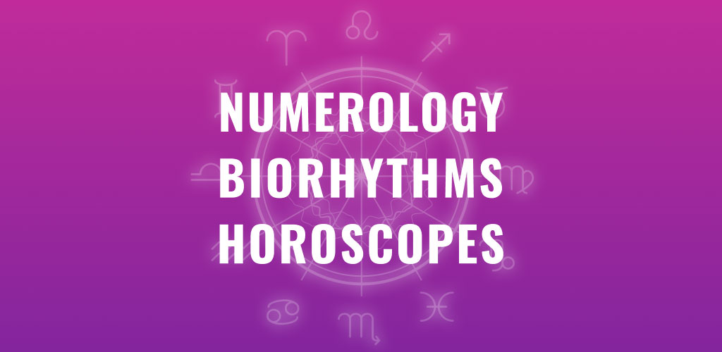 Numerology. Compatibility. Biorhythms. Horoscopes