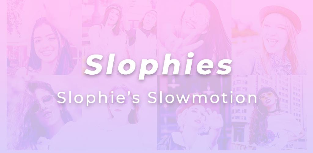 Slophie - Slow Motion