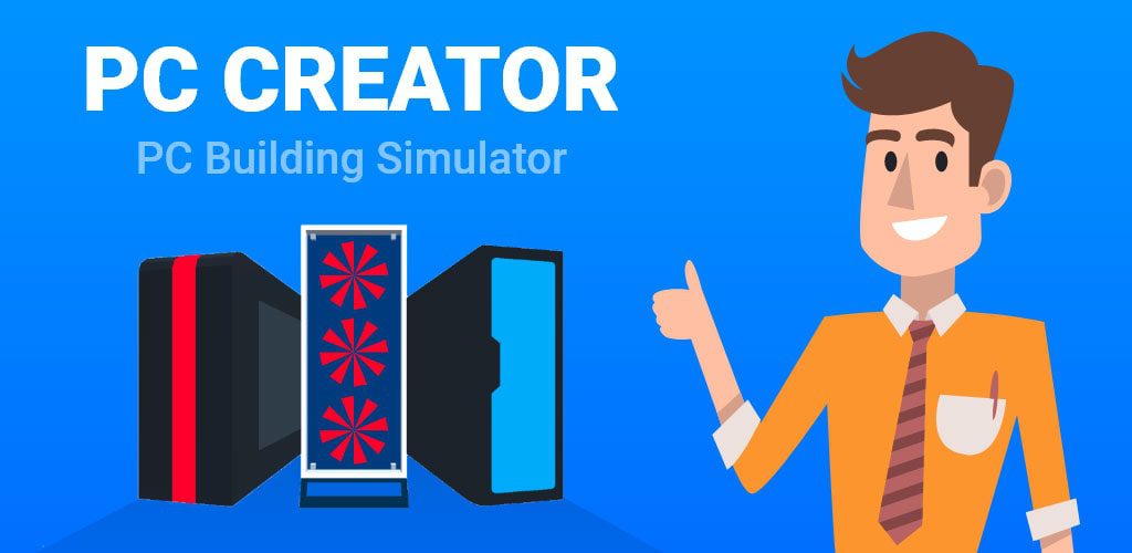 PC Creator - PC Building Simulator