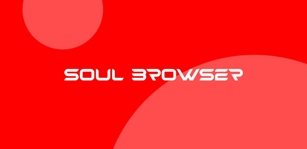 Soul Browser