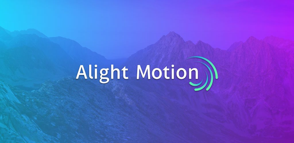 Alight Motion — Video and Animation Editor Full