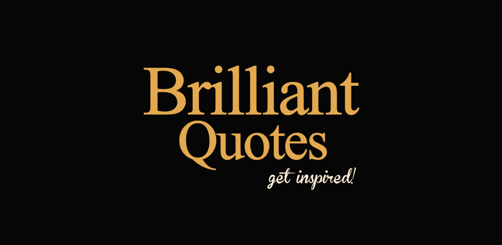 Brilliant Quotes & Quotations 