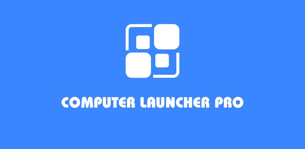 Computer Launcher Pro