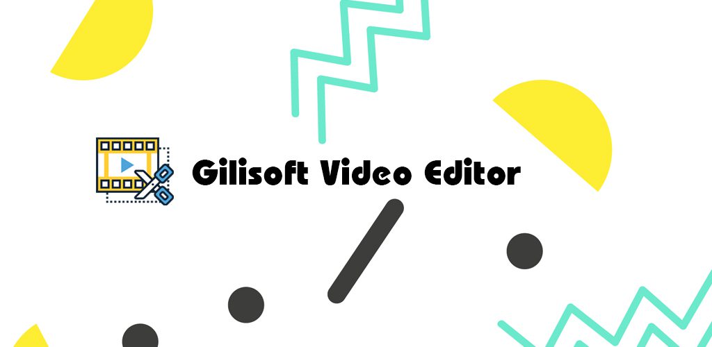 Gilisoft Video Editor