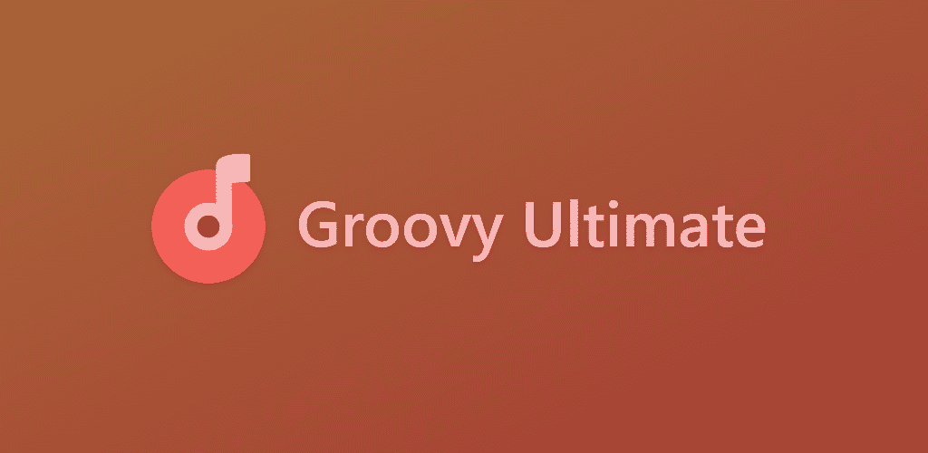 Groovy Ultimate - Music Player