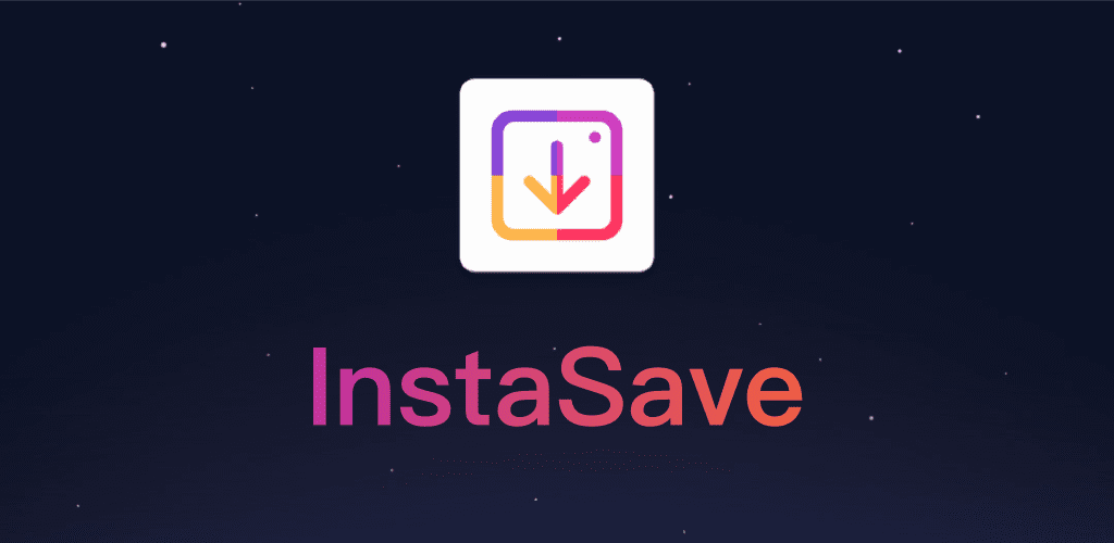 InstaSave - Photo & Video Downloader for Instagram