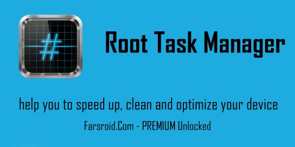 Root Task Manager - The most powerful task manager for Android devices!
