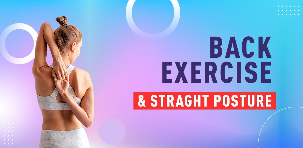 Straight Posture–Back exercise