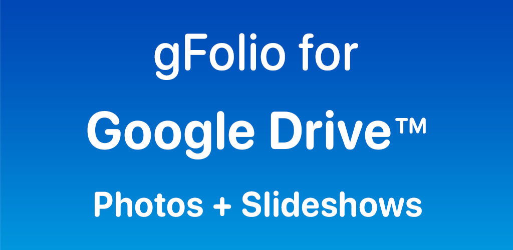gFolio Photos for Google Drive