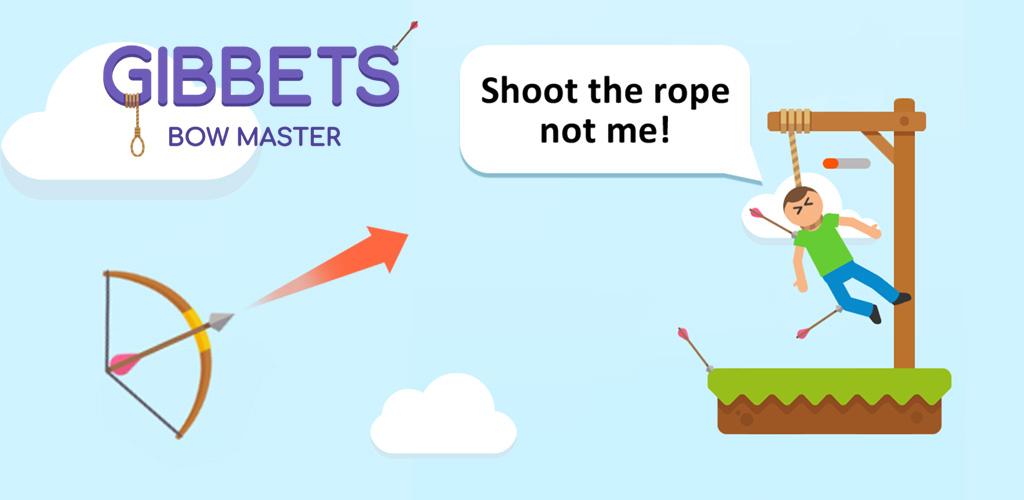 Gibbets: Bow Master