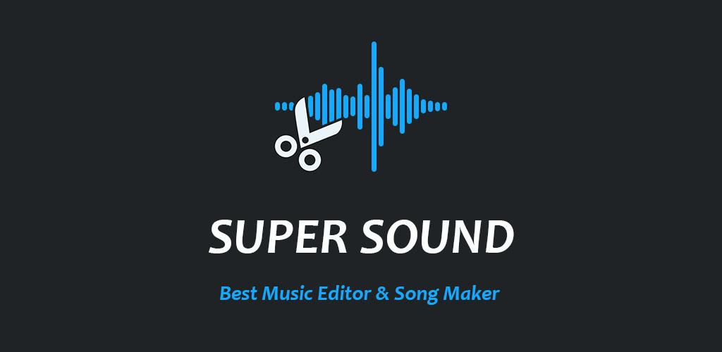 Super Sound - Free Music Editor & MP3 Song Maker